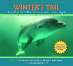 Winters Tail How One Little Dolphin Learned to Swim Again
