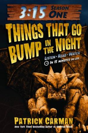 3:15 Season One: Things That Go Bump in the Night by Patrick Carman