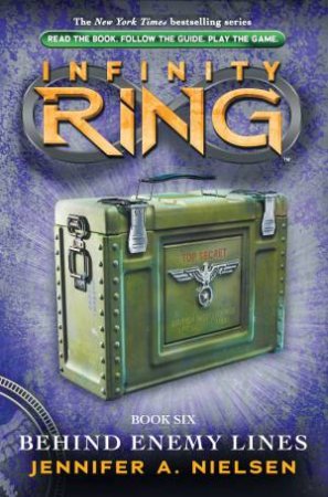 Infinity Ring 06 :  Behind Enemy Lines by Jennifer Nielsen