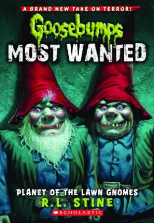 Planet Of The Lawn Gnomes by R L Stine