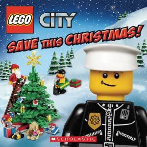 Lego City: Save This Christmas by Rebecca McCarthy