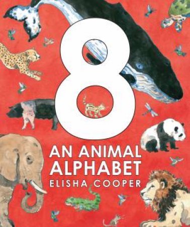 8: Animal Alphabet by Elisha Cooper