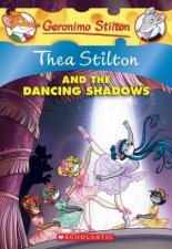 Thea Stilton And The Dancing Shadows