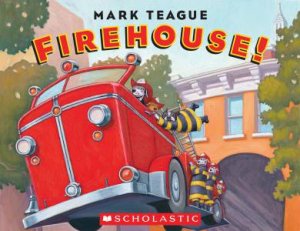 Firehouse by Mark Teague
