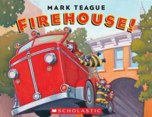 Firehouse by Mark Teague