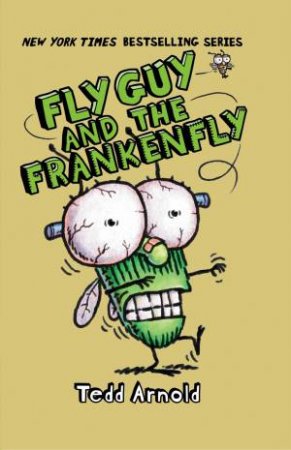 Fly Guy and the Frankenfly by Tedd Arnold