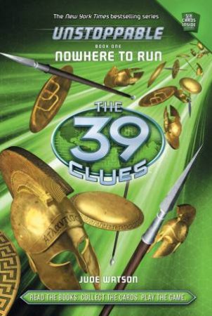 39 Clues Unstoppable 01 : Nowhere to Run by Jude Watson