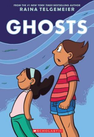 Ghosts by Raina Telgemeier