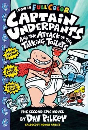 The Attack of the Talking Toilets (Full Colour) by Dav Pilkey