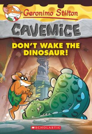 Don't Wake The Dinosaur by Geronimo Stilton