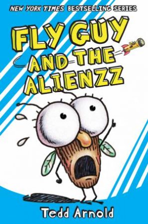 Fly Guy And The Alienzz by Tedd Arnold