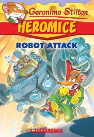 Robot Attack by Geronimo Stilton