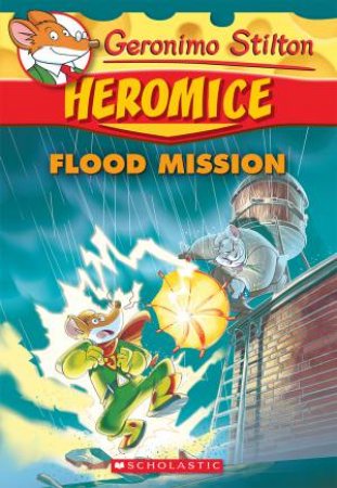 Flood Mission by Geronimo Stilton