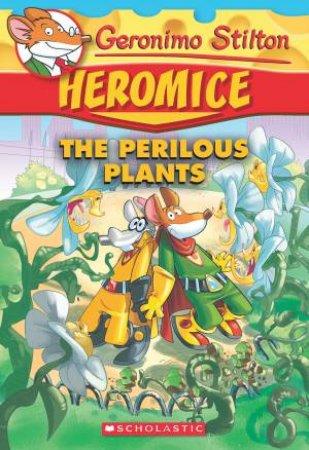 The Perilous Plants by Geronimo Stilton