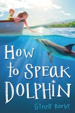 How to Speak Dolphin