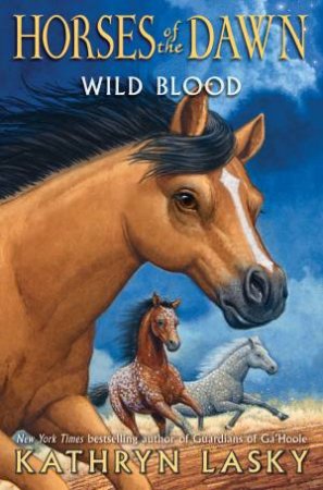 Wild Blood by Kathryn Lasky