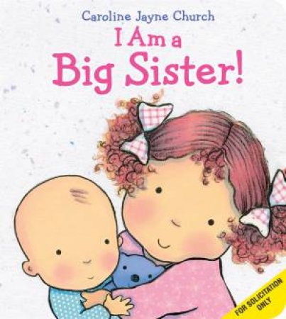 I Am a Big Sister by Caroline Jayn Church