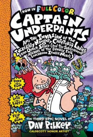 The Invasion of the Incredibly Naughty Cafeteria Ladies (Full Colour) by Dav Pilkey