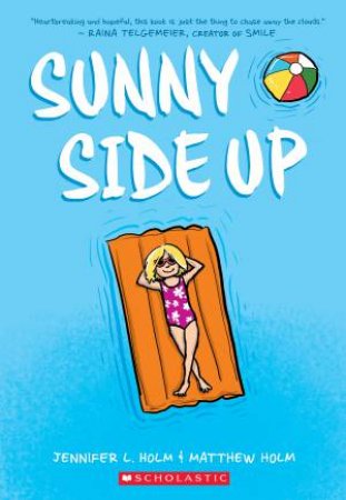 Sunny Side Up by Jennifer L. Holm, Matthew Holm & Lark Pien