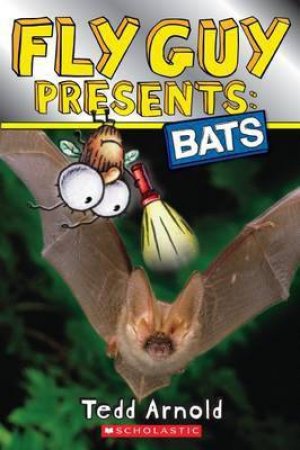 Fly Guy Presents: Bats by Tedd Arnold