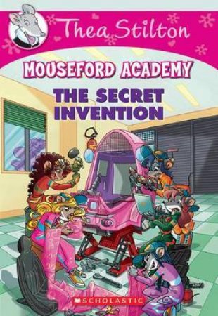 The Secret Invention by Thea Stilton & Geronimo Stilton