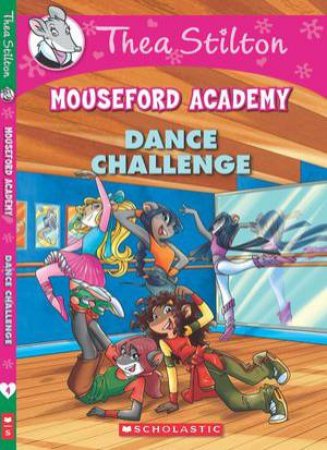Dance Challenge by Thea Stilton & Geronimo Stilton