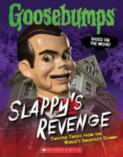 Goosebumps the Movie Slappys Revenge  Twisted Tricks from the Worlds Smartest Dummy