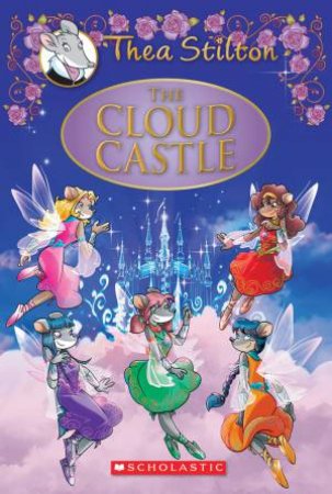 The Cloud Castle by Thea Stilton & Geronimo Stilton