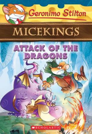 Attack Of The Dragons by Geronimo Stilton