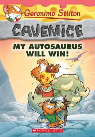 My Autosaurus Will Win! by Geronimo Stilton