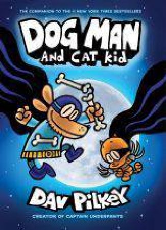 Dog Man And Cat Kid by Dav Pilkey