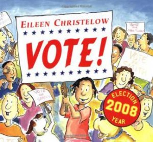 Vote! by CHRISTELOW EILEEN
