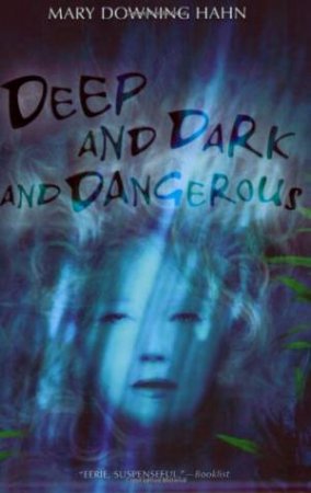 Deep and Dark and Dangerous by HAHN MARY