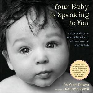 Your Baby Is Speaking To You by Kevin Nugent