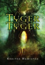 Tyger Tyger The Goblin Wars Book 1