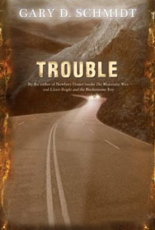 Trouble by SCHMIDT GARY