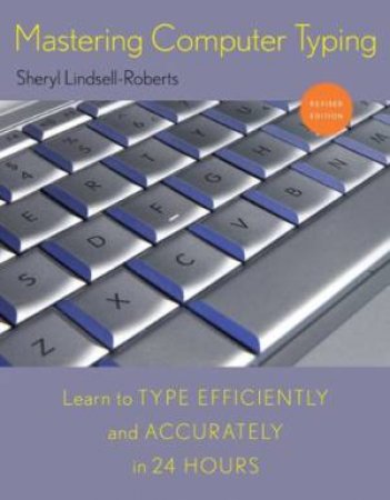 Mastering Computer Typing, Revised Edition by LINDSELL-ROBERTS SHERYL