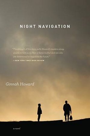 Night Navigation: a Novel by HOWARD GINNAH