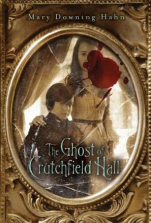 Ghost of Crutchfield Hall by HAHN MARY