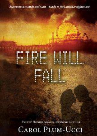 Fire Will Fall by PLUM-UCCI CAROL