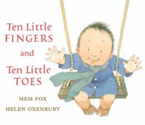 Ten Little Fingers and Ten Little Toes  (Lap Board Book) by FOX MEM