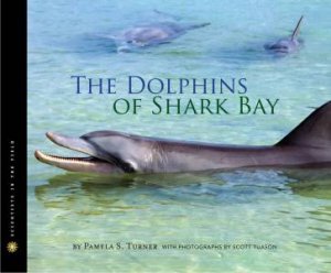 Dolphins of Shark Bay by TURNER PAMELA S.
