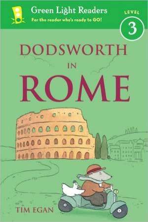 Dodsworth in Rome: Green Light Readers Level 3 by EGAN TIM