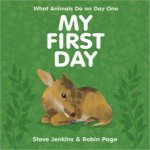 My First Day What Animals Do On Day One