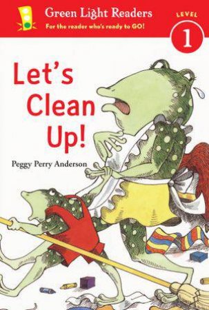 Let's Clean Up: Green Light Readers Level 1 by ANDERSON PEGGY PERRY