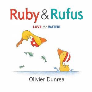 Ruby And Rufus by Olivier Dunrea