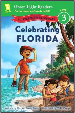 Celebrating Florida: 50 States to Celebrate: Green Light Readers, Level 3 by BAUER MARION DANE
