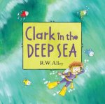 Clark in the Deep Sea