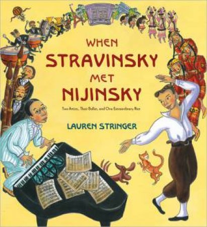 When Stravinsky Met Nijinsky by LAUREN STRINGER