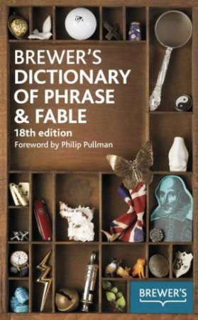 Brewer's Dictionary of Phrase and Fable (18th Edition) by (ed) Chambers